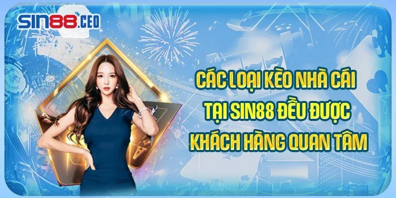 Các loại kèo cược nhà cái sin88