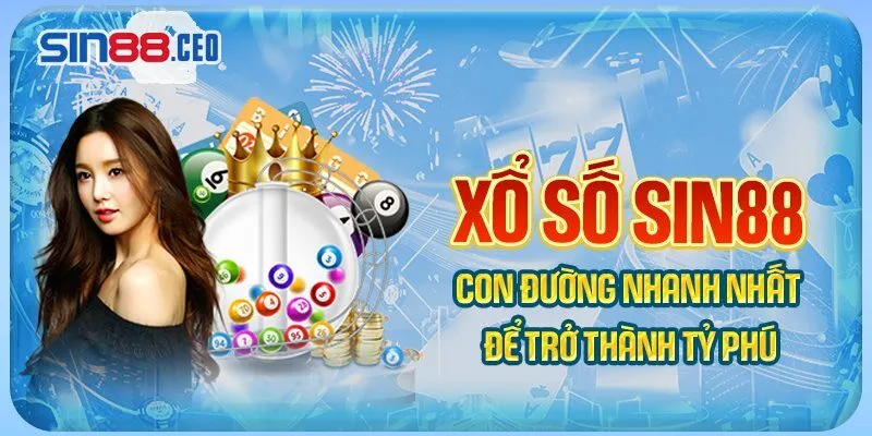 Xổ số SIN88 - Con đường nhanh nhất để trở thành tỷ phú