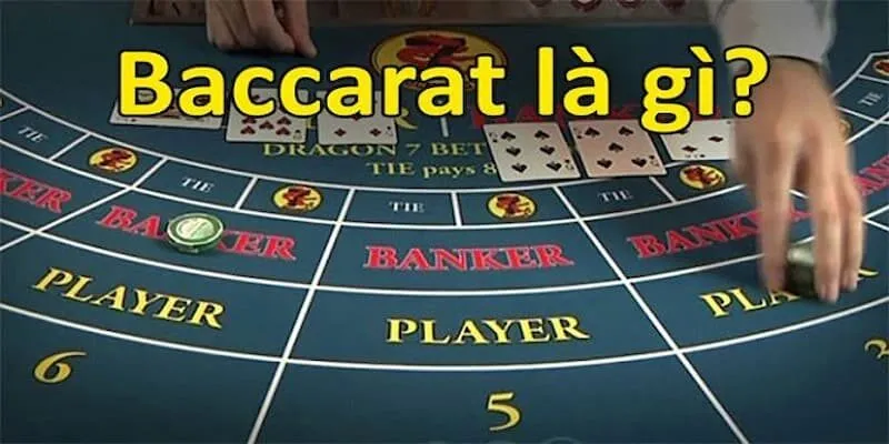 Thế nào là baccarat?